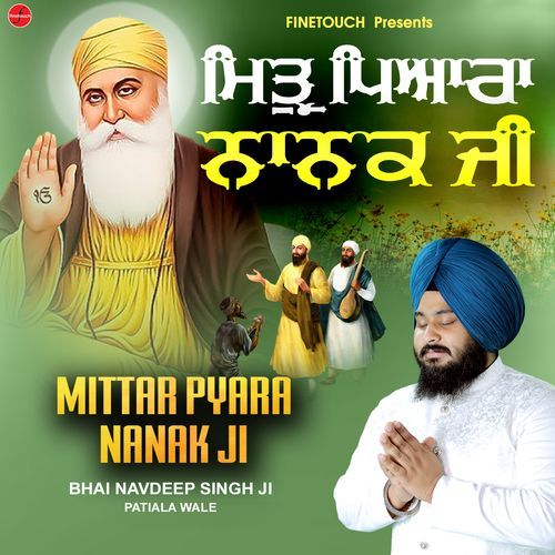 Mittar Pyara Nanak Ji