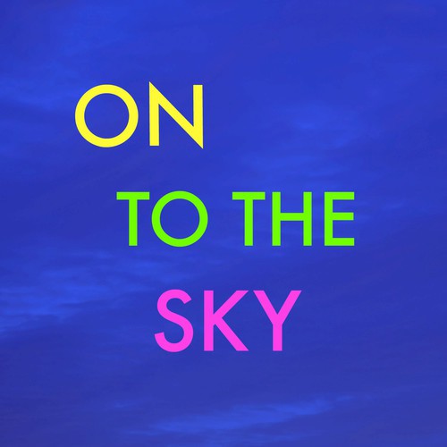 On to the Sky