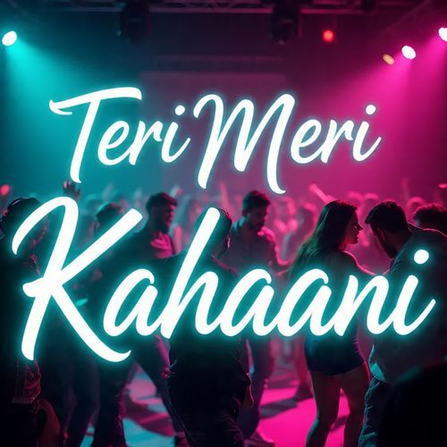 Teri Meri Kahaani