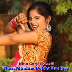 Thari Maidam Dekhe Bat Piya-ACMgeBlRAgY