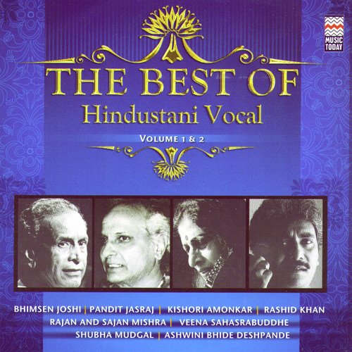 The Best Of Hindustani Vocal Volume 1