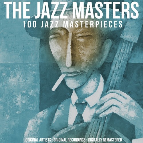 The Jazz Masters (100 Jazz Masterpieces)