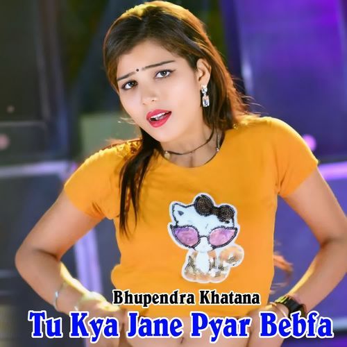 Tu Kya Jane Pyar Bebfa