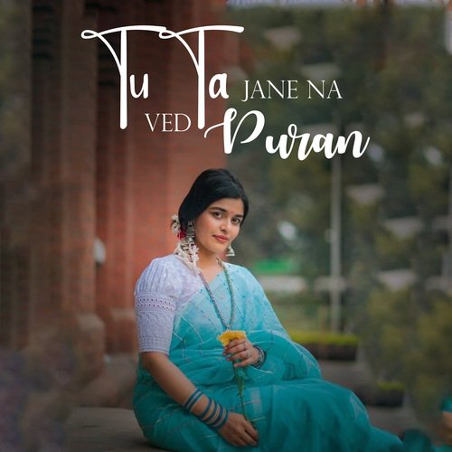 Tu Ta Jane Na Ved Puran