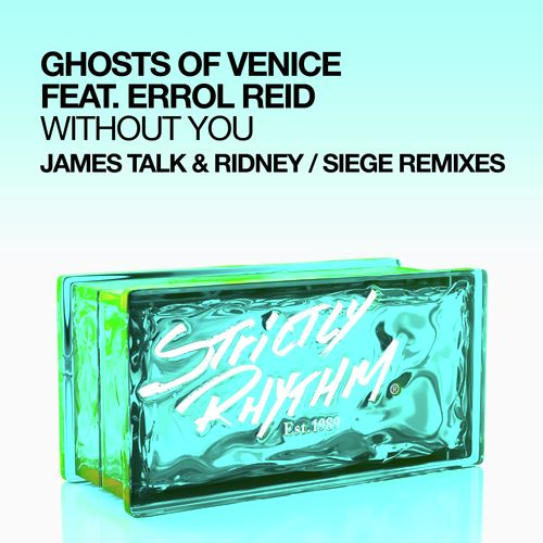 Without You (feat. Errol Reid) (James Talk &amp; Ridney / Siege Remixes)