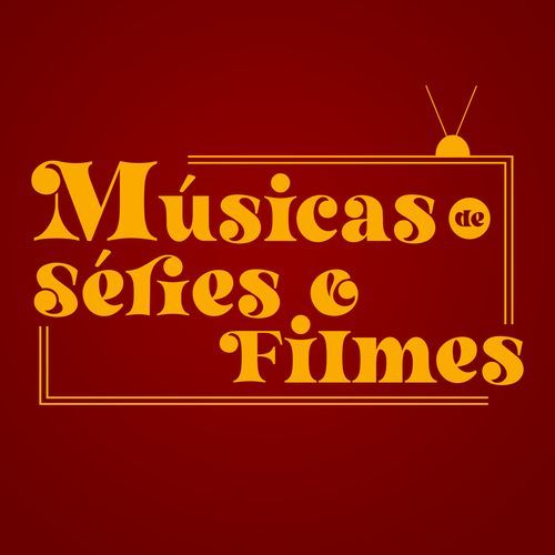 músicas de séries e filmes