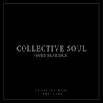 7even Year Itch: Collective Soul Greatest Hits (1994-2001)