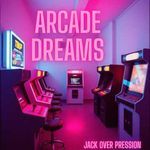 Arcade Dreams