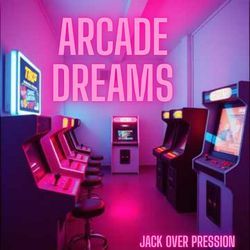 Arcade Dreams