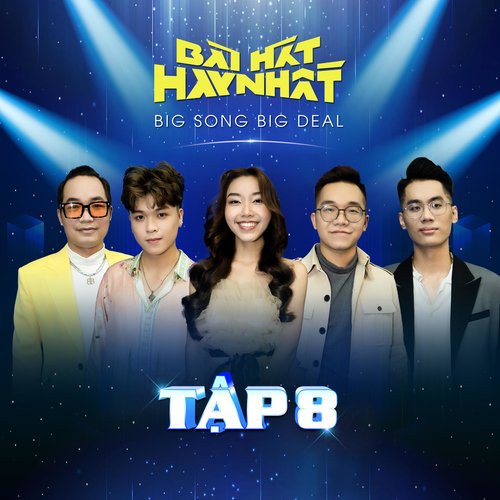 Bài Hát Hay Nhất - Big Song Big Deal (Tập 8)_poster_image