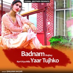 Badnam Mujhey Kar K Kya Mila Yaar Tujhko-KFE0Yg1TT3A