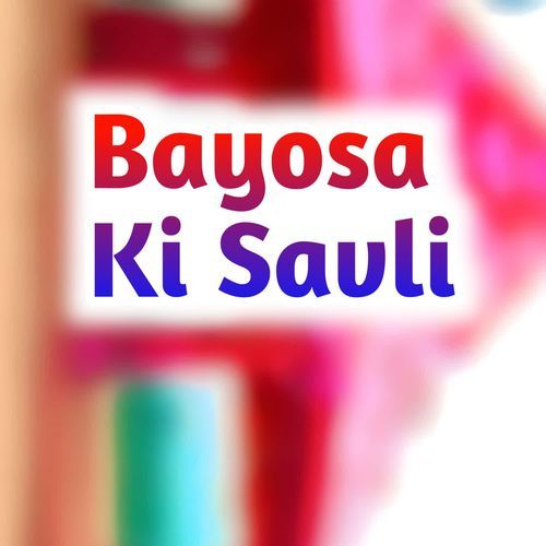 Bayosa Ki Savli