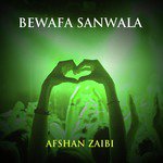 Haiy Bewafa Ve Sanwala