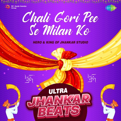 Chali Gori Pee Se Milan Ko - Ultra Jhankar Beats