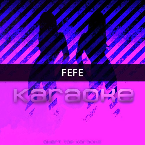 FeFe (Originally Performed by 6ix9ine feat. Nicki Minaj and Murda Beatz)_poster_image