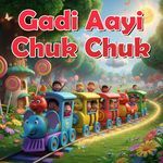 Gadi Aayi Chuk Chuk