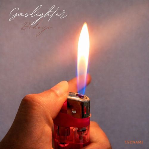 Gaslighter/Dodoyo