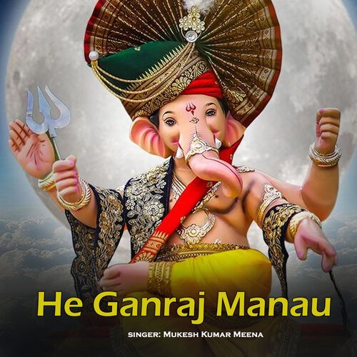 He Ganraj Manau