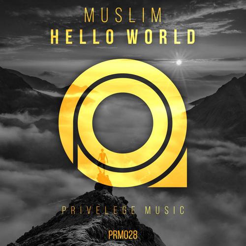 Hello World Lyrics Muslim Only On Jiosaavn