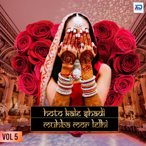 Hoto Kale Shadi Muhba Mor Lelhi, Vol. 5