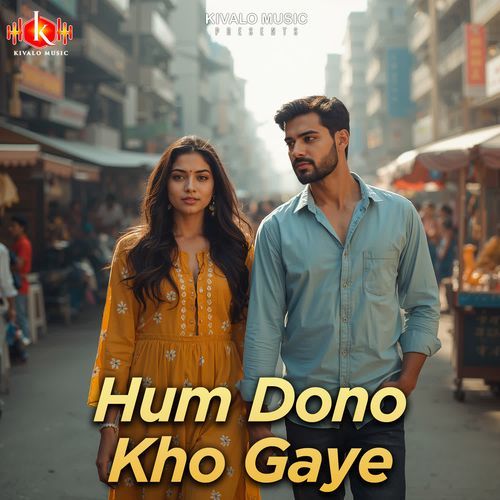 Hum Dono Kho Gaye
