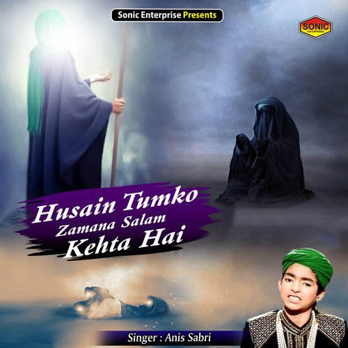 Husain Tumko Zamana Salam Kehta Hai (Islamic)