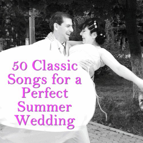 Instrumental Wedding Songs: 50 Classic Songs