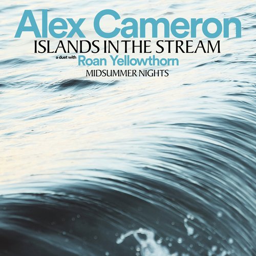 Islands In The Stream / Midsummer Nights