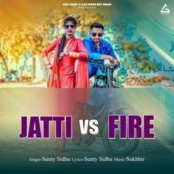 Jatti vs. Fire