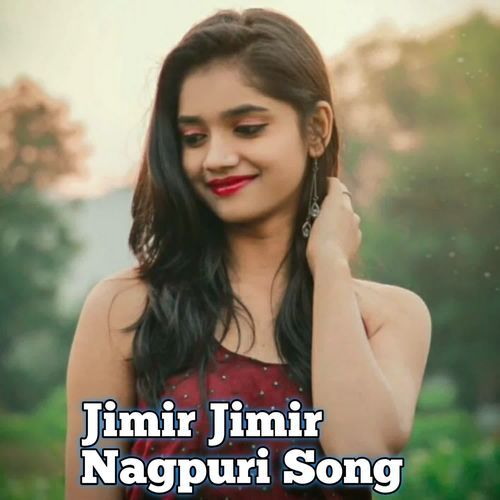 Jimir Jimir Nagpuri Song