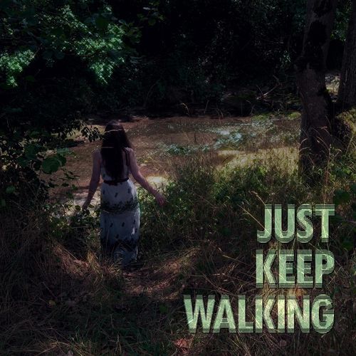 Just keep walking