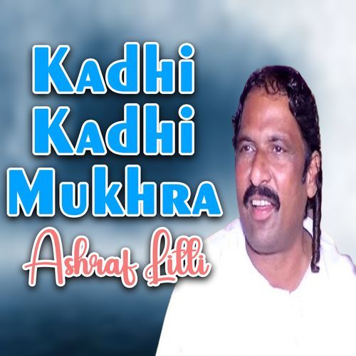 Kadhi Kadhi Mukhra