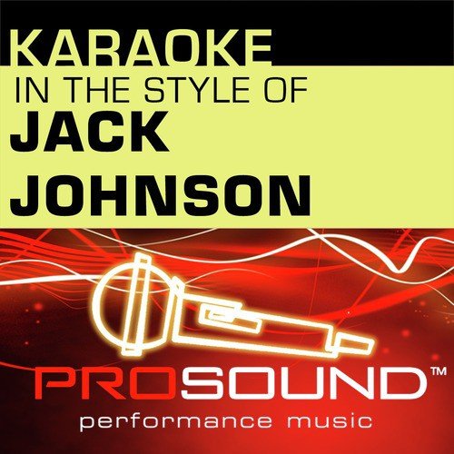 Karaoke In The Style Of Jack Johnson (Professional Performance Tracks