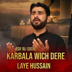 Karbala WIch Dere Laye Hussain-PiMxZCR4Yng