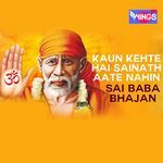 Kaun Kahte Hai Sainath Aate Nahin