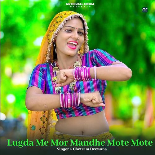 Lugda Me Mor Mandhe Mote Mote