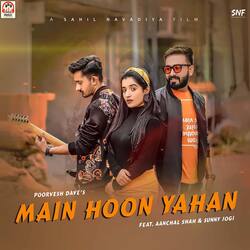 Main Hoon Yahan (feat. Sunny Jogi, Aanchal Shah)-EQFfdTVIWHY