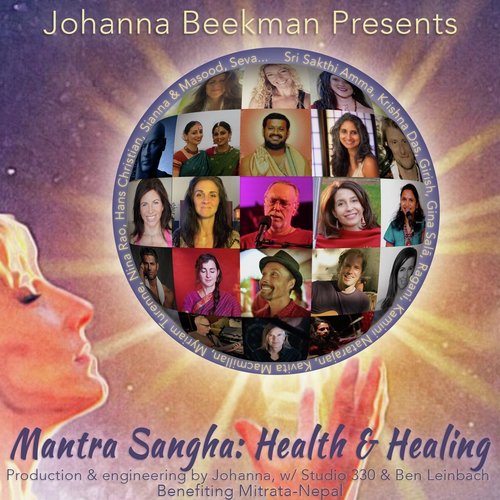 Mantra Sangha: Health & Healing (feat. Ankush Vimawala, Krishna Das, Nina Rao, Hans Christian, Sherrie Howard, Mark Kelso, Myriam Turenne, Jim Beckwith, Noelle Whittington, Karen Seva, Girish, Kavita Kat Macmillan, Danny Solomon, Masood Ali Khan, Sianna S_poster_image