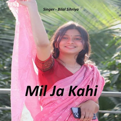 Mil Ja Kahi