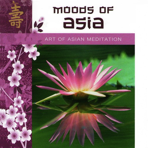 Moods of Asia - Art of Asian Meditation