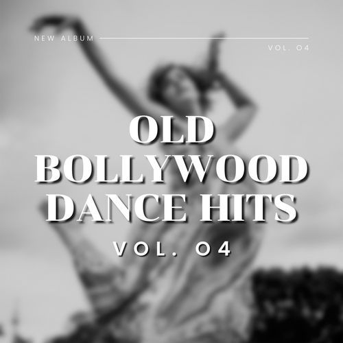 Old Bollywood Dance Hits Vol.4