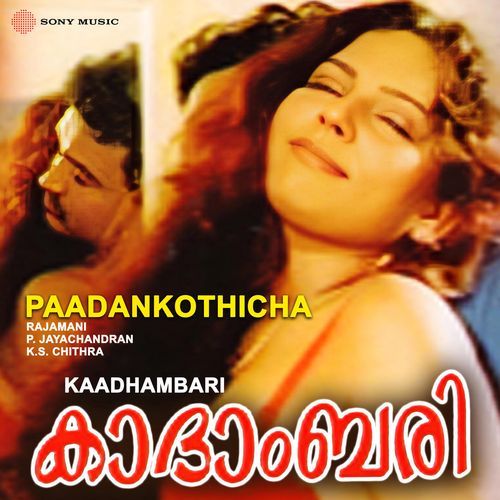 Paadaankothicha (From "Kaadhambari")