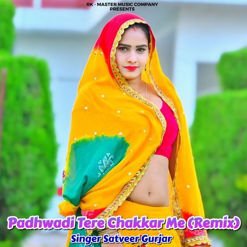 Padhwadi Tere Chakkar Me (Remix)