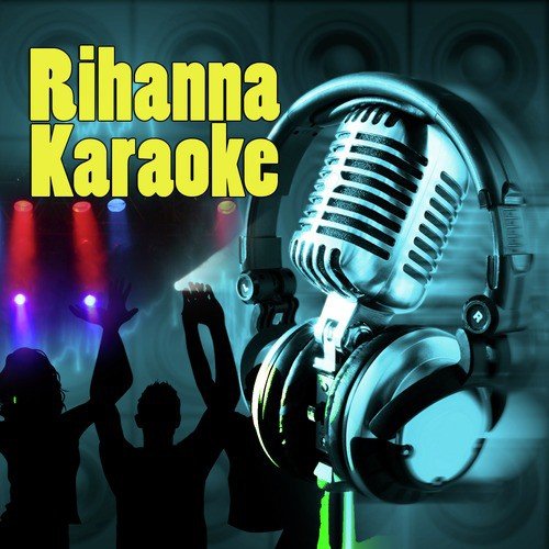 Rihanna Karaoke