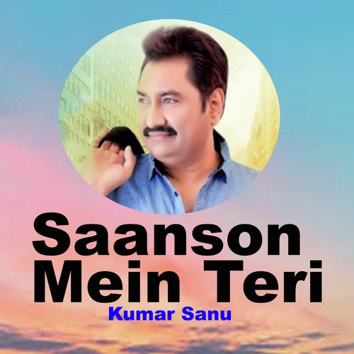 Saanson Mein Teri