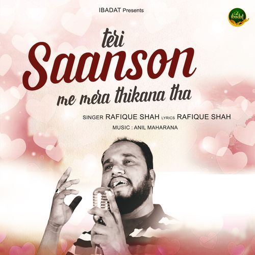 Teri Saanso Me Mera Thikana Tha