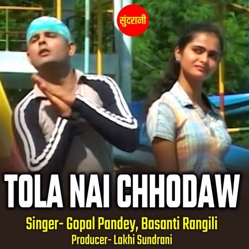 Tola Nai Chhodaw