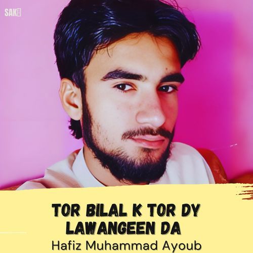 Tor Bilal K Tor Dy Lawangeen Da