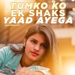 Tumko Ko Ek Shaks Yaad Ayega-NTkDXExvUmk