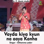 Vayda kiya kyun na aaya Kanha (Hindi Song)
